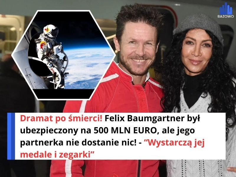 Dramat po śmierci! Felix Baumgartner był ubezpieczony na 500 MLN EURO, ale jego partnerka nie dostanie nic! - “Wystarczą jej medale i zegarki”